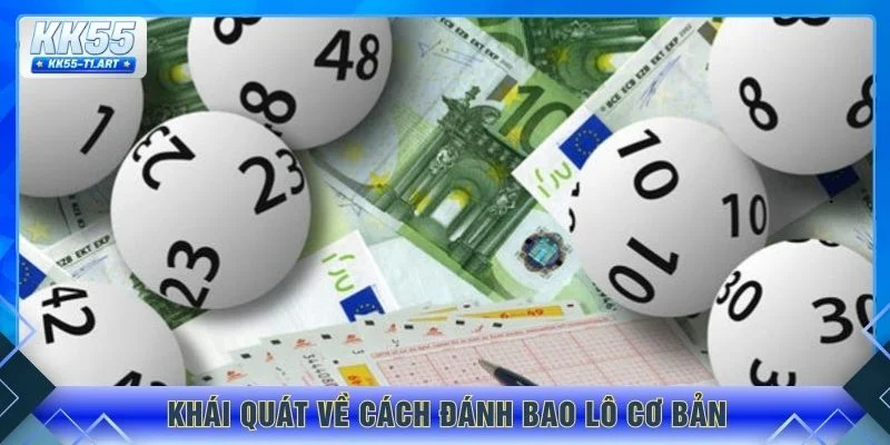 Khái quát về cách đánh bao lô cơ bản